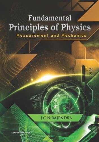 Fundamental Principles of Physics: Measurement and Mechanics