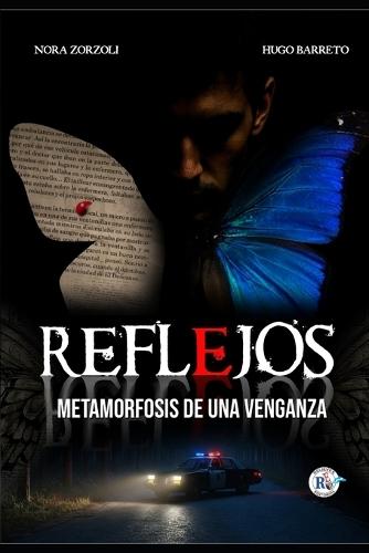 Reflejos: Metamorfosis de una venganza