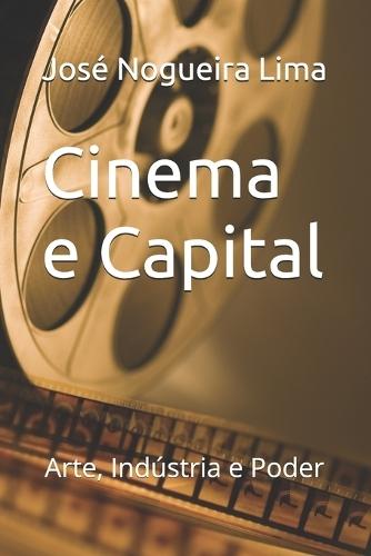 Cinema e Capital: Arte, Indústria e Poder