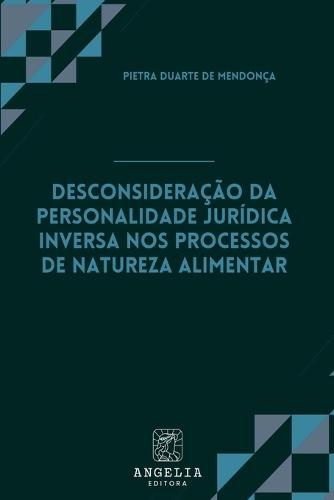 Desconsideração Da Personalidade Jurídica Inversa Nos Proce