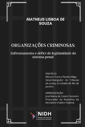 Organizações Criminosas: Tipologia, Enfrentamento E Déficit de Legitimidade Do Sistema Penal