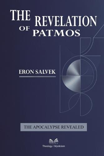 The Revelation of Patmos: The Apocalypse Unveiled