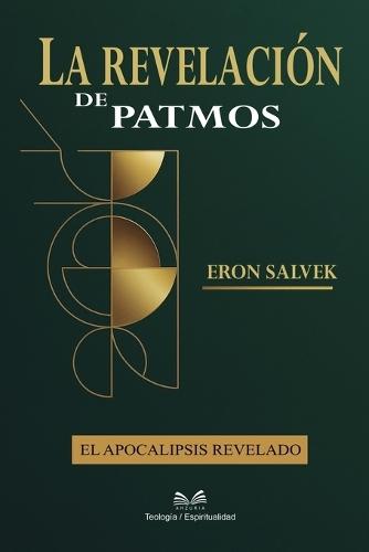 La Revelación de Patmos: El Apocalipsis Revelado