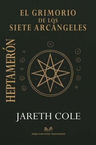 Heptamerón: El Grimorio de los Siete Arcángeles