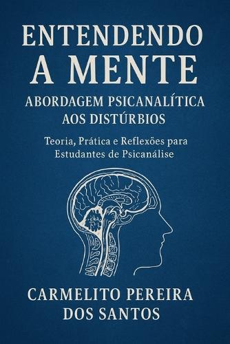 Entendendo a Mente: Abordagem Psicanalítica aos Distúrbios