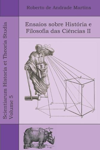 Ensaios sobre Historia e Filosofia das Ciencias II