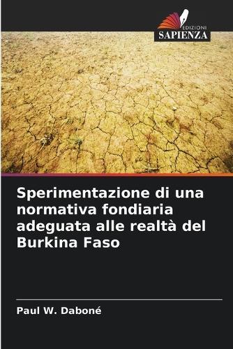 Sperimentazione di una normativa fondiaria adeguata alle realtà del Burkina Faso