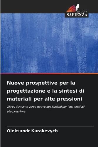 Nuove prospettive per la progettazione e la sintesi di materiali per alte pressioni