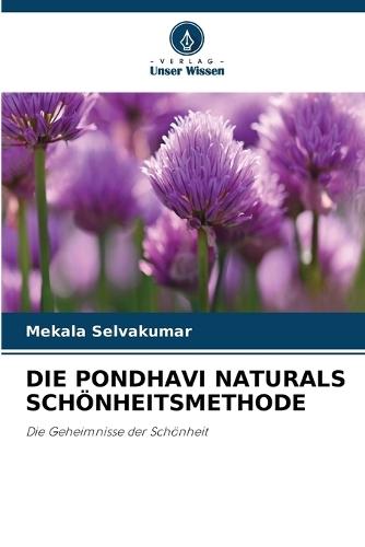 Die Pondhavi Naturals Schönheitsmethode