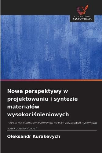 Nowe perspektywy w projektowaniu i syntezie materialów wysokociśnieniowych
