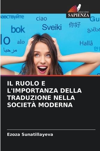 Il Ruolo E l'Importanza Della Traduzione Nella Società Moderna