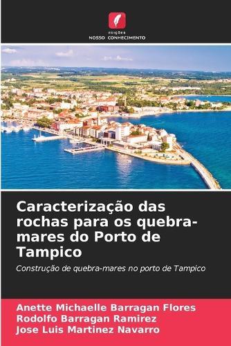 Caracterização das rochas para os quebra-mares do Porto de Tampico