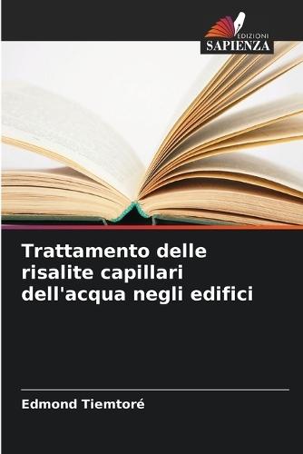 Trattamento delle risalite capillari dell'acqua negli edifici