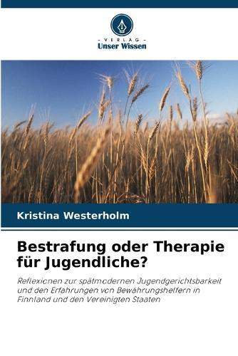 Bestrafung oder Therapie für Jugendliche?