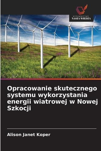 Opracowanie skutecznego systemu wykorzystania energii wiatrowej w Nowej Szkocji