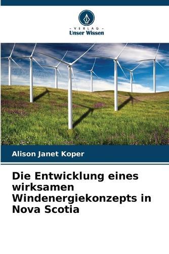 Die Entwicklung eines wirksamen Windenergiekonzepts in Nova Scotia