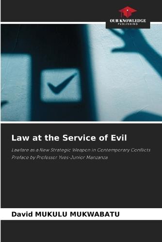 Law at the Service of Evil