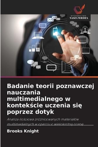Badanie teorii poznawczej nauczania multimedialnego w kontekście uczenia się poprzez dotyk