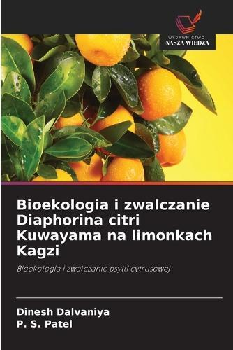 Bioekologia i zwalczanie Diaphorina citri Kuwayama na limonkach Kagzi