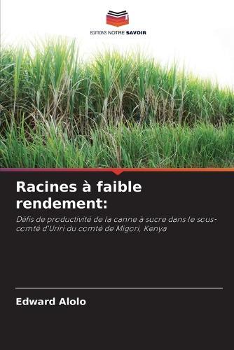 Racines à faible rendement