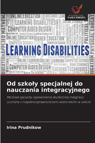 Od szkoly specjalnej do nauczania integracyjnego