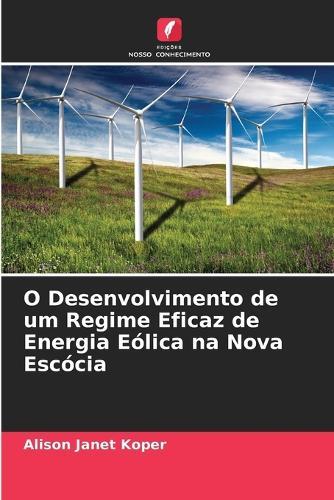 O Desenvolvimento de um Regime Eficaz de Energia Eólica na Nova Escócia