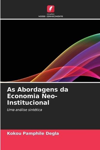 As Abordagens da Economia Neo-Institucional