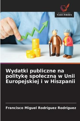 Wydatki publiczne na politykę spoleczną w Unii Europejskiej i w Hiszpanii