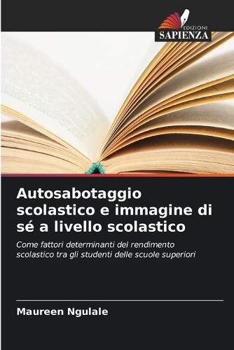 Autosabotaggio scolastico e immagine di sé a livello scolastico