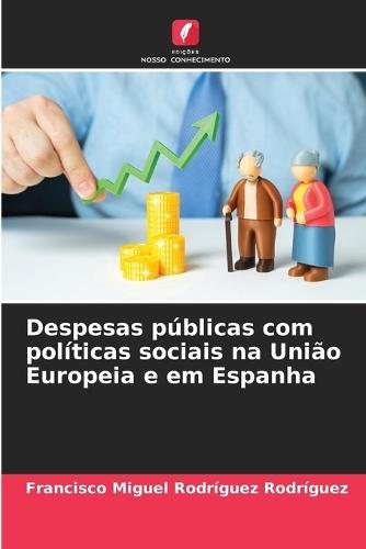 Despesas públicas com políticas sociais na União Europeia e em Espanha