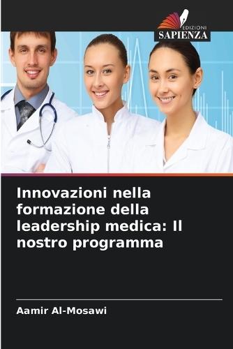 Innovazioni nella formazione della leadership medica: Il nostro programma