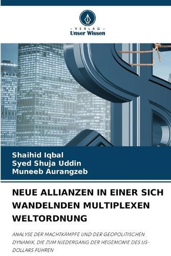 Neue Allianzen in Einer Sich Wandelnden Multiplexen Weltordnung