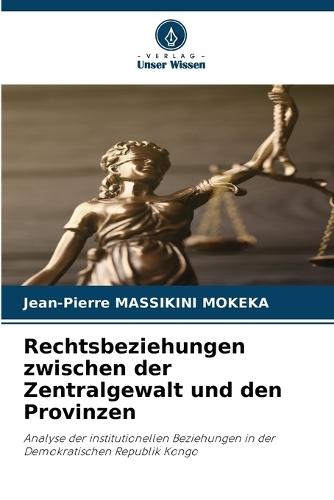 Rechtsbeziehungen zwischen der Zentralgewalt und den Provinzen