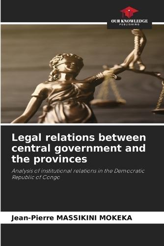 Legal relations between central government and the provinces