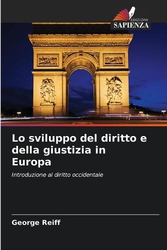 Lo sviluppo del diritto e della giustizia in Europa