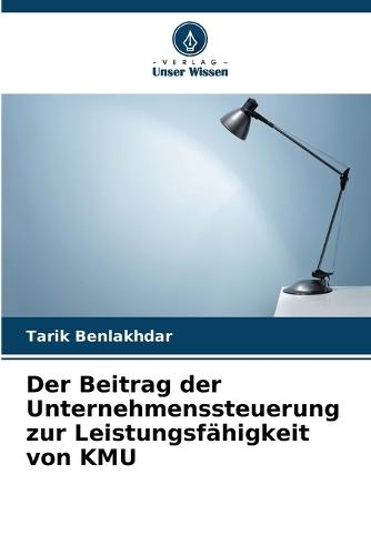 Der Beitrag der Unternehmenssteuerung zur Leistungsfähigkeit von KMU