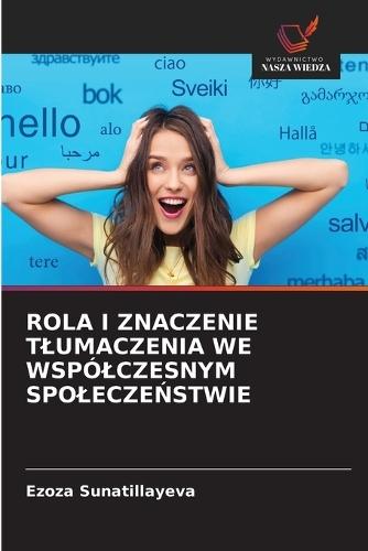 Rola I Znaczenie Tlumaczenia We Wspólczesnym SpoleczeŃstwie