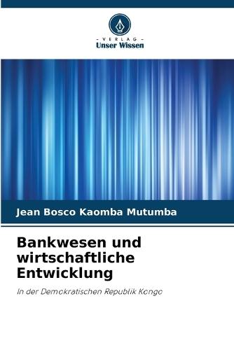 Bankwesen und wirtschaftliche Entwicklung