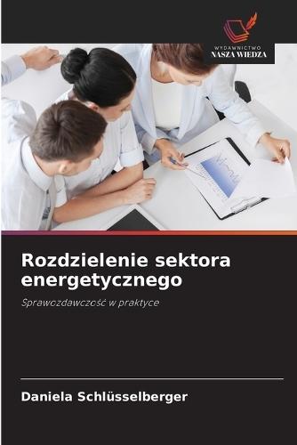 Rozdzielenie sektora energetycznego