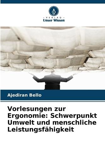 Vorlesungen zur Ergonomie: Schwerpunkt Umwelt und menschliche Leistungsfähigkeit