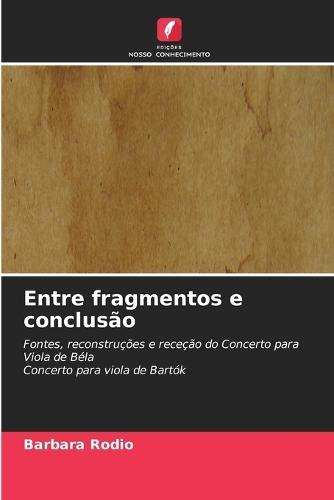 Entre fragmentos e conclusão