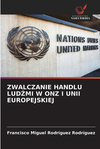 Zwalczanie Handlu LudŹmi W Onz I Unii Europejskiej