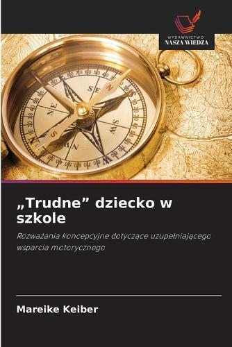 ""Trudne"" dziecko w szkole