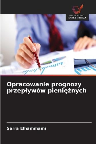 Opracowanie prognozy przeplywów pieniężnych