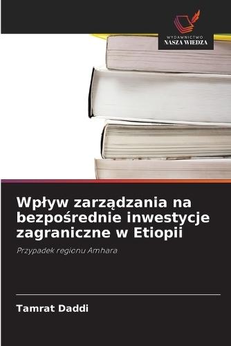 Wplyw zarządzania na bezpośrednie inwestycje zagraniczne w Etiopii