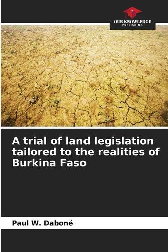 A trial of land legislation tailored to the realities of Burkina Faso