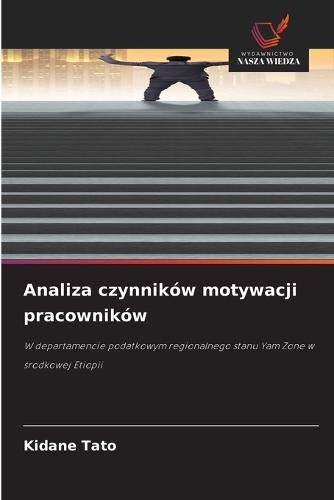 Analiza czynników motywacji pracowników