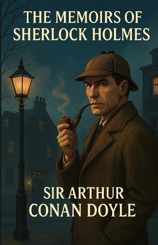 The Memoirs Of Sherlock Holmes (Illustrated)