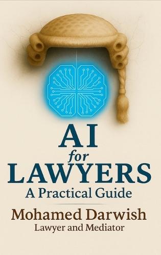 Ai for Lawyers: Practical Guide