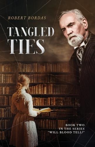 Tangled Ties: A Gilded Age family mystery